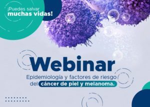 Webinar 11 y 18 de Junio Cáncer de piel y melanoma.