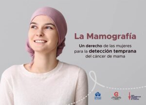 La mamografía: “Un derecho de las mujeres para la detección temprana del cáncer de mama”