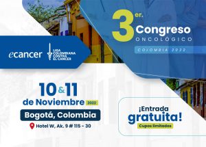 Participa en el III Congreso ecancer – Liga Colombiana Contra el Cáncer 2022